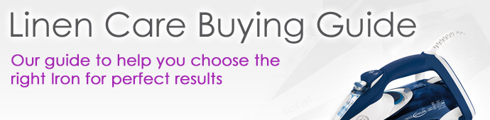 Linen Care Buying Guide - Steam Irons
